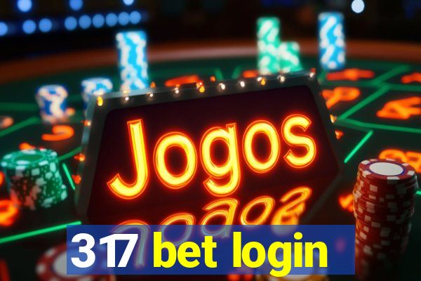 317 bet login